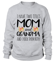 I Have Two Titles Mom And Grandma