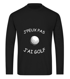 JE PEUX PAS ! J'AI GOLF