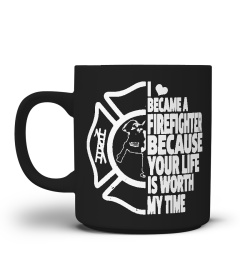 A Firefighter because