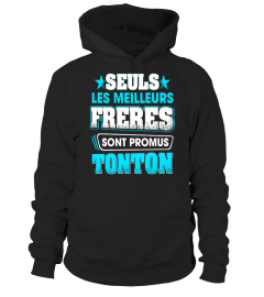 meilleurs freres sont promus tonton