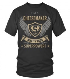 Cheesemaker SuperPower