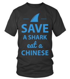 save-a-shark-eat-a-chinese-t-shirt