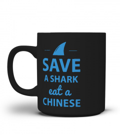 save-a-shark-eat-a-chinese-t-shirt