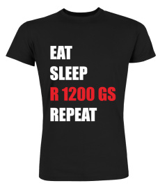 Eat sleep bmw r 1200 gs repeat