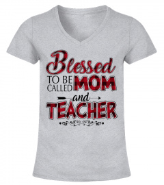 BLESSED MOM AND TEACHER