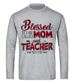 BLESSED MOM AND TEACHER