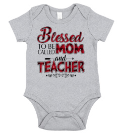 BLESSED MOM AND TEACHER