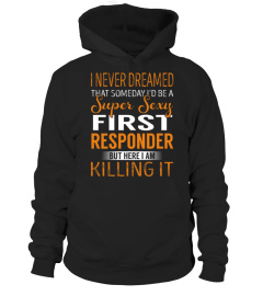 First Responder - Never Dreamed