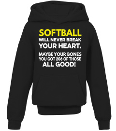 SOFTBALL WILL NEVER BREAK YOUR HEART