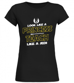 Look Like A Princess Teach Like A Jedi
