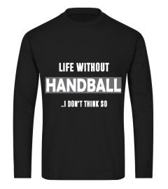 LIFE WITHOUT HANDBALL