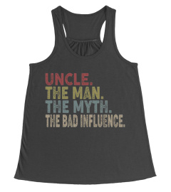 Uncle the man the myth the bad influence vintage shirt