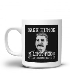 Dark humor is like food