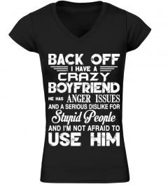Back off I have a crazy boyfriend