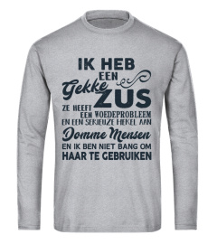 IK HEB EEN GEKKE ZUS