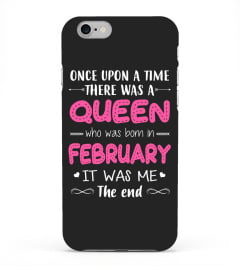 Once upon a time there was a Queen who was born in February. It was me. The end!