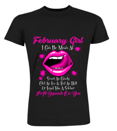 February Girl - I can be mean af, cold as ice & evil as hell or loyal like a soldier, it all depends on you