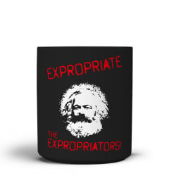 Marx - Expropriate The Expropriators - Mug
