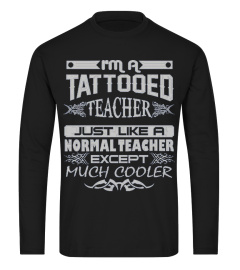 TATTOOED TEACHER MUCH COOLER 