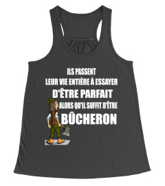 IL SUFFIT D'ÊTRE BÛCHERON  T-SHIRT