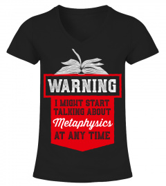 Warning might start talking about Metaphysics