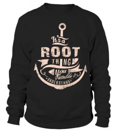 It's a ROOT Thing You Wouldn't Understand