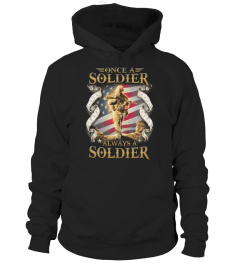 Veteran Shirt - Once a Soldier