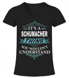 It's  SCHUMACHER Thing You Wouldn't Understand