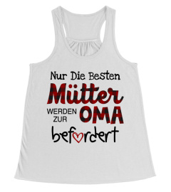 NUR DIE BESTEN MÜTTER WERDEN ZUR OMA BEFÖRDERT