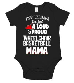 Wheelchair Basketball Mom T-Shirt - Loud and Proud Mama!