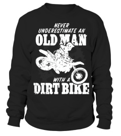 Old Man with a Dirt Bike t-shirt Never Underestimate an