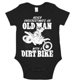 Old Man with a Dirt Bike t-shirt Never Underestimate an