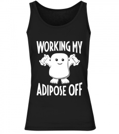 Limited Working My Adipose Off