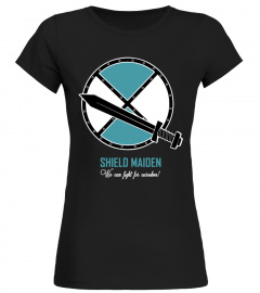 Shield Maiden - LIMITED EDITION Tee!
