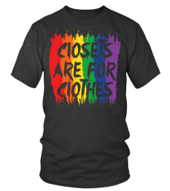 Closets Are For Clothes