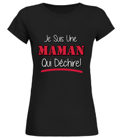 ❤❤ TEE SHIRT MAMAN QUI DÉCHIRE ❤❤