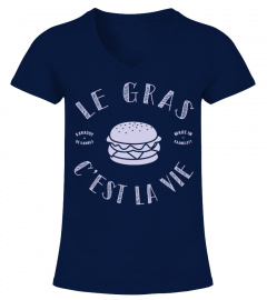 Teeshirt - Le gras c'est la vie !