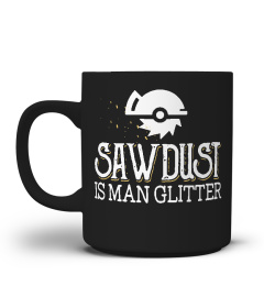 sawdust is man gliter