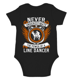 LINE DANCER-NEVER UNDERESTIMATE THE POWER OF A GREGORY