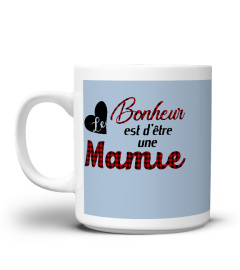 LE BONHEUR EST D'ÊTRE UNE MAMIE