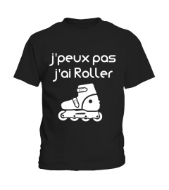 j'peux pas j'ai Roller