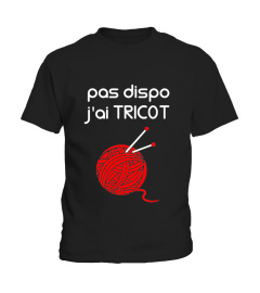 Pas dispo j'ai tricot