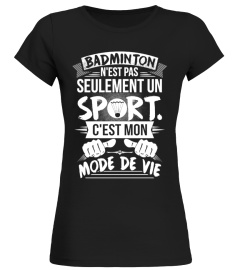 BADMINTON - C'EST MON MODE DE VIE