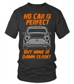 NO CAR IS PERFECT