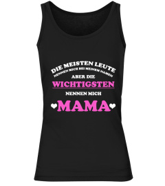 [129+ SOLD] Die Wichtigen Nennen Mich MAMA!