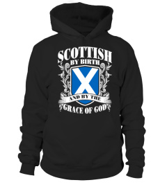 SCOTTISH BY BIRTH & BY THE GRACE OF GOD