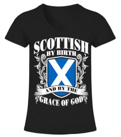 SCOTTISH BY BIRTH & BY THE GRACE OF GOD