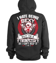 I Hate Being Sexy Trumpeter
