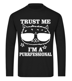 TRUST ME, I'M A PURRFESSIONAL