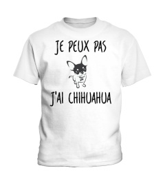 JE PEUX PAS, J'AI CHIHUAHUA